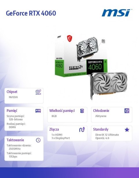 MSI Karta graficzna GeForce RTX 4060 VENTUS 2X WHITE OC 8GB GDDR6 128bit MSI Karta graficzna GeForce RTX 4060 VENTUS 2X WHITE OC 8GB GDDR6 128bit
