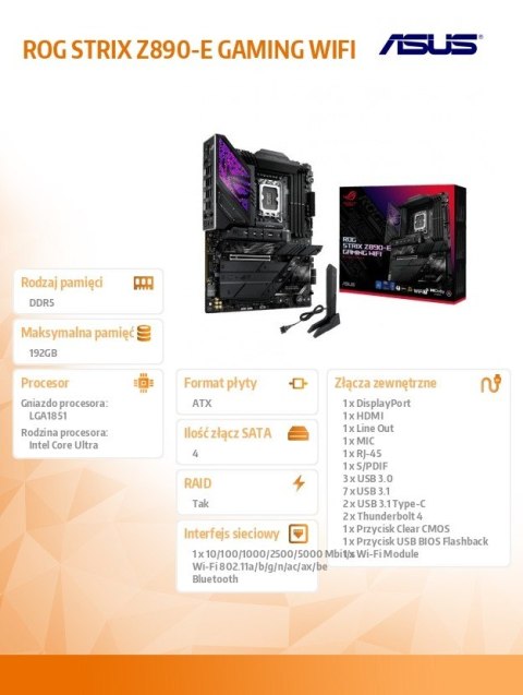Asus Płyta główna ROG STRIX Z890-E GAMING WIFI s1851 4DDR5 TB4 ATX/90MB1IM0-M0EAY0 Asus Płyta główna ROG STRIX Z890-E GAMING WIFI s1851 4DDR5 TB4 ATX/90MB1IM0-M0EAY0