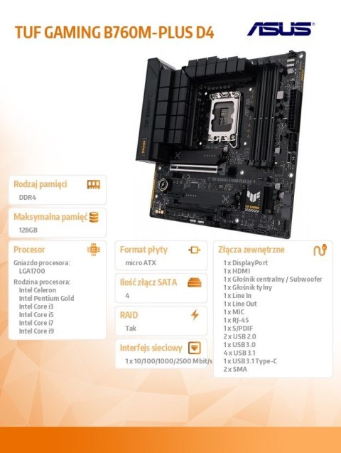 Asus Płyta główna TUF GAMING B760M-PLUS D4 s1700 DDR4 DP/HDMI mATX Asus Płyta główna TUF GAMING B760M-PLUS D4 s1700 DDR4 DP/HDMI mATX