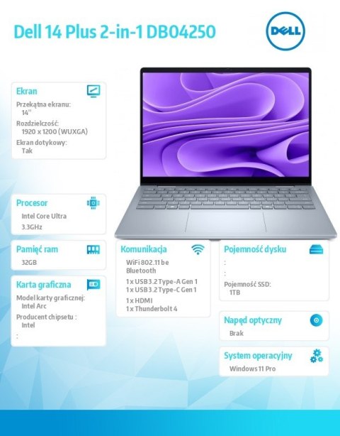 Dell Laptop Dell 14 Plus 2-in-1 DB04250 Win11Pro Ultra 9 288V/32GB/1TB/14.0 FHD+ Touch/Arc/WLAN + BT/Backlit Kb/4 Cell/3Y ProSupport Dell Laptop Dell 14 Plus 2-in-1 DB04250 Win11Pro Ultra 9 288V/32GB/1TB/14.0 FHD+ Touch/Arc/WLAN + BT/Backlit Kb/4 Cell/3Y ProSupport