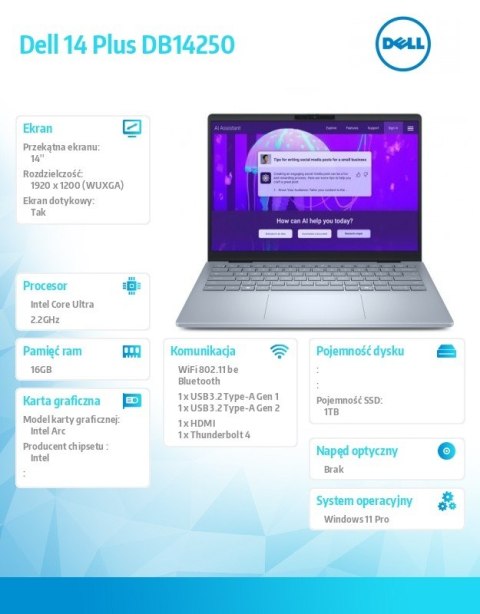 Dell Laptop Dell 14 Plus DB14250 Win11Pro Ultra 7 256V/16GB/1TB/14.0 FHD+ Touch/Arc/FgrPr/WLAN + BT/Backlit Kb/4 Cell/3Y ProSupport Dell Laptop Dell 14 Plus DB14250 Win11Pro Ultra 7 256V/16GB/1TB/14.0 FHD+ Touch/Arc/FgrPr/WLAN + BT/Backlit Kb/4 Cell/3Y ProSupport