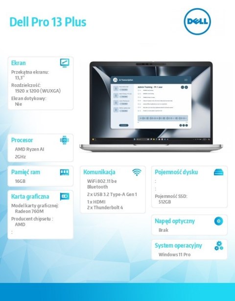 Dell Laptop Dell Pro 13 Plus PB13255/Ryzen AI 5 PRO 340/16GB/512GB SSD Gen4/13.3FHD+/Radeon 760M/FgrPr&SmtCd/FHD/IR Cam/Mic/WLAN+BT/B