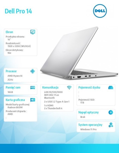 Dell Laptop Dell Pro 14 PC14255/AMD Ryzen AI 7 PRO 350/16GB/1TB/14.0 FHD+/Radeon 860M/FgrPr/FHD/IR Cam/Mic/WLAN+BT/Backlit Kb/3 Cell/ Dell Laptop Dell Pro 14 PC14255/AMD Ryzen AI 7 PRO 350/16GB/1TB/14.0 FHD+/Radeon 860M/FgrPr/FHD/IR Cam/Mic/WLAN+BT/Backlit Kb/3 Cell/
