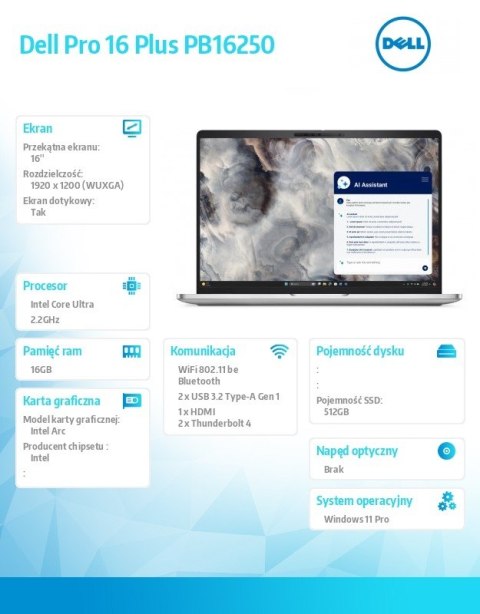 Dell Laptop Dell Pro 16 Plus PB16250 W11P Ultra 7 266V/16GB/512GBSSD CL25/16.0 FHD+ Touch/Arc/FgrPr&SmtCd/FHD/IRCam/Mic/WWAN Ready+BT