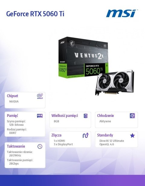 MSI Karta graficzna GeForce RTX 5060 Ti 8G VENTUS 2X OC PLUS MSI Karta graficzna GeForce RTX 5060 Ti 8G VENTUS 2X OC PLUS