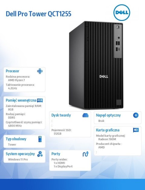 Dell Komputer Dell Pro Tower QCT1255 W11Pro Ryzen 7 Pro 8700G/8GB/512GB SSD CL25/Integrated/Kb/Mouse/3YPS