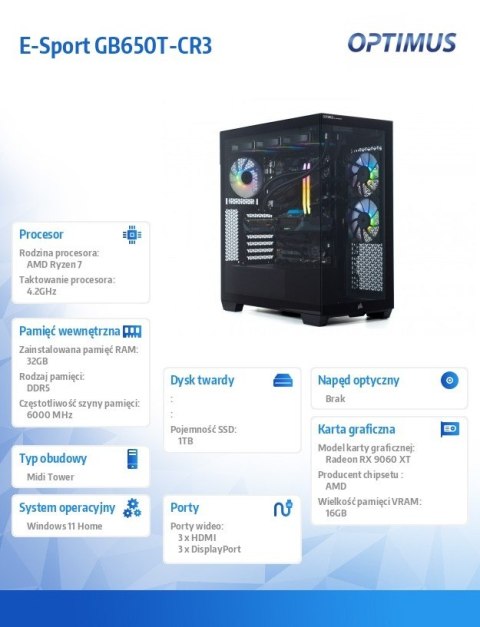 OPTIMUS Komputer E-Sport GB650T-CR3 R7-7800X3D/32GB/1TB/RX 9060 XT 16G/W11