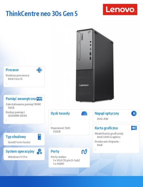 Lenovo Komputer ThinkCentre Neo 30s G5 SFF 13DK000YPB W11Pro i5-13420H/16GB/512GB/INT/DVD/3YRS OS