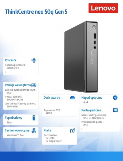 Lenovo Komputer ThinkCentre Neo 50q Tiny G5 13B90019PB W11Pro i3-1315U/8GB/512GB/INT/3YRS OS