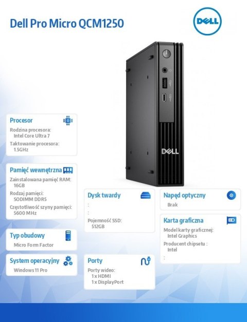 Dell Komputer Dell Pro Micro QCM1250 W11Pro U7 265T/16GB/512GB CL35/INT/WLAN+BT/KB/90W/TPM/3YPS