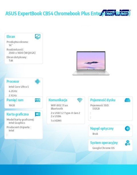 Asus Laptop Chromebook Plus CB5403CMA-QM0581 - ultra 5 115U /16GB/512GB/14 cali WQXGA/Google Chrome OS/3YRS