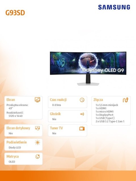 Samsung Monitor 49 cali Odyssey G9 G93SD OLED 5120x1440 DQHD 32:9 1xHDMI 1xmicroHDMI 1xDP 1xUSB-C 2xUSB 0,03ms 240Hz zakrzywiony 2Yd2d (
