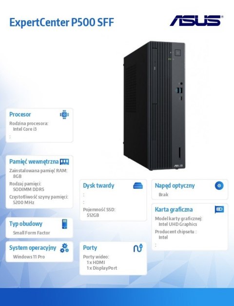 Asus Komputer ExpertCenter P500 SFF P500SV-31315U003X - i3-1315U/8GB DDR5 SO-DIMM/512GB/W11Pro