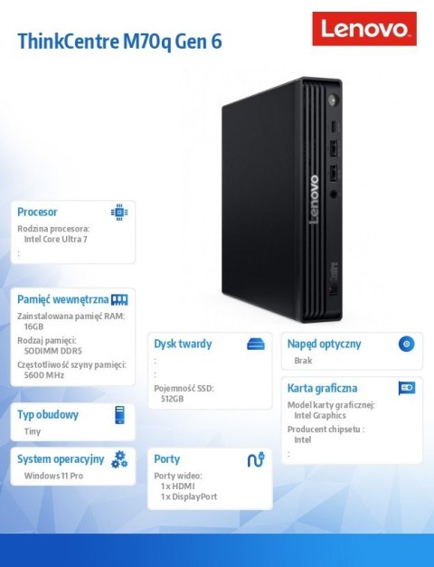 Lenovo Komputer ThinkCentre M70q Tiny G6 13A4000JPB W11Pro Ultra 7 265T/16GB/512GB/INT/vPro/Black/3YRS OS
