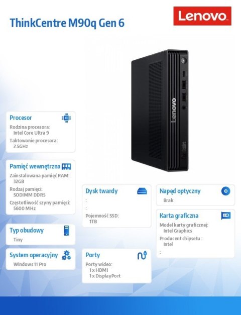 Lenovo Komputer ThinkCentre M90q Tiny G6 13AC000JPB W11Pro Ultra 9 285/2x16GB/1TB/INT/Black/3YRS OS + 1YR Premier