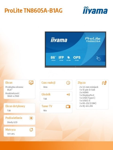 IIYAMA Monitor 86 cali TN8605A-B1AG IPS,4K,40pkt,500cd,nonOS,1200:1,5ms, DeepContrast-IR+, 1xVGA,2xHDMI,DP,USB-C(PD65W),2xRJ45,2x20W
