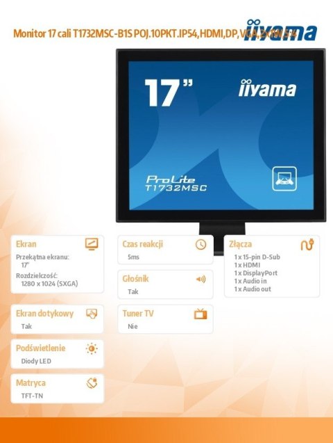 IIYAMA Monitor 17 cali T1732MSC-B1S POJ.10PKT.IP54,HDMI,DP,VGA,2x1W,5:4