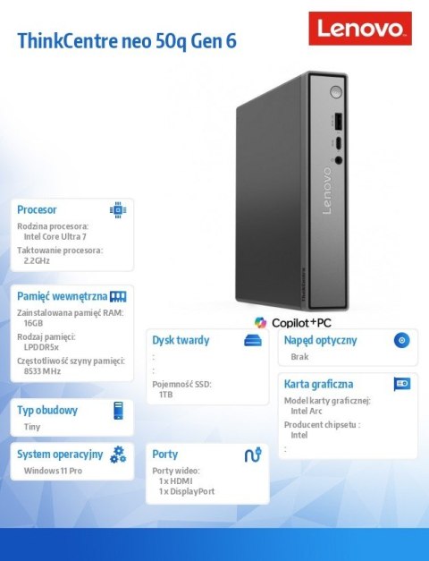 Lenovo Komputer ThinkCentre Neo 50q Tiny G6 13HR003YPB W11Pro Ultra 7 256V/16GB/1TB/INT/3YRS OS