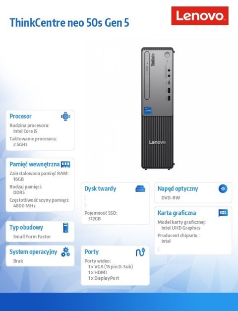 Lenovo Komputer ThinkCentre Neo 50s G5 SFF 12XF002HPB DOS i5-14400/16GB/512GB/INT/DVD/3YRS OS