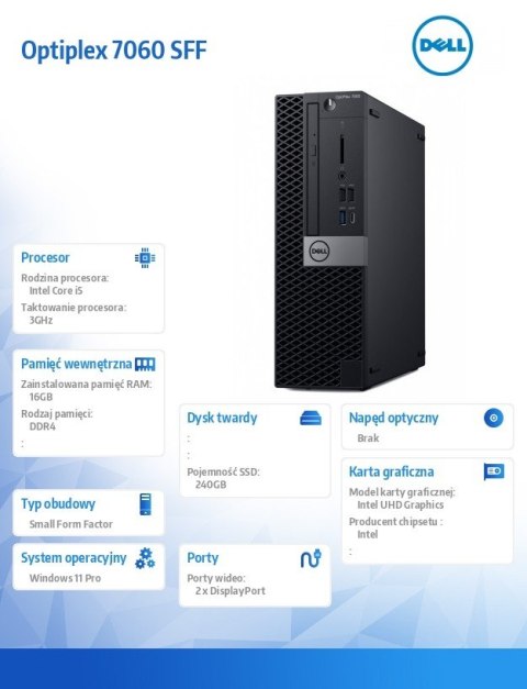 Dell Komputer poleasingowy Optiplex 7060 SFF Core i5-8500 (8-gen.) 3,0 GHz / 16 GB / SSD 240GB / Win 11 Pro / 2-Lata Gwarancji