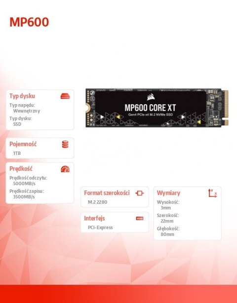 Corsair Dysk SSD 1TB MP600 CORE XT 5000/3500 MB/s M.2 NVMe PCIe Gen4 x4 Corsair Dysk SSD 1TB MP600 CORE XT 5000/3500 MB/s M.2 NVMe PCIe Gen4 x4