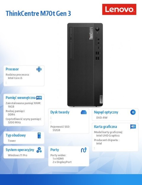 Lenovo Komputer ThinkCentre M70t G3 Tower 11T60009PB W11Pro i5-12400/16GB/512GB/INT/DVD/3YRS OS