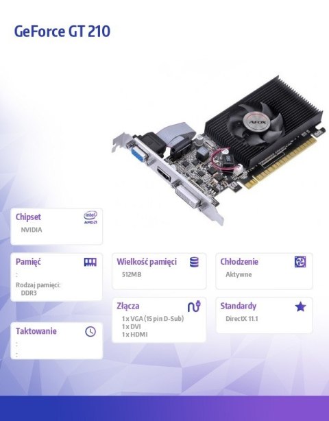 AFOX Karta graficzna GeForce GT 210 512MB DDR3 DVI HDMI VGA LP V2 AFOX Karta graficzna GeForce GT 210 512MB DDR3 DVI HDMI VGA LP V2